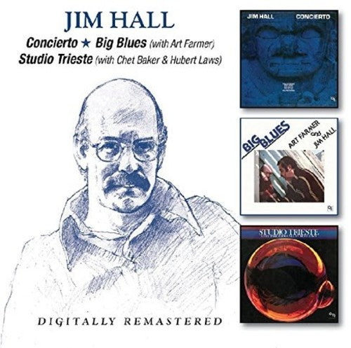 Jim Hall: Concierto / Big Blues / Studio Trieste - COMPACT DISCS