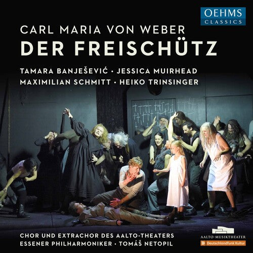 Chor Und Extrachor Des Aalto-Theaters Essen Philharmonic Orchestra Netopil: Der Freischutz - COMPACT DISCS