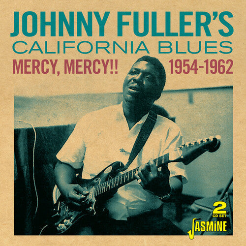 Fuller, Johnny / California Blues: Mercy, Mercy!! 1954-1962 - COMPACT DISCS