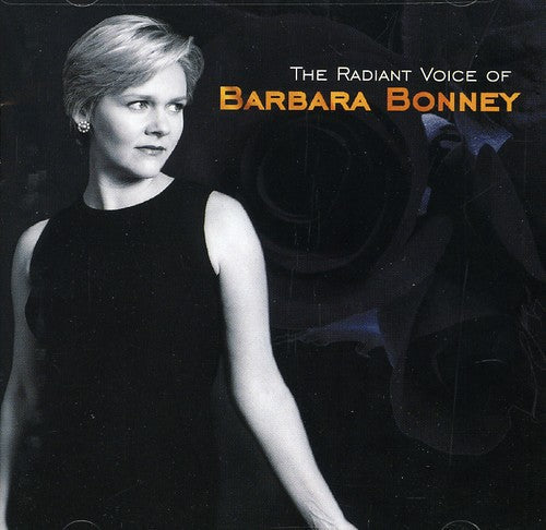 Barbara Bonney: Radiant Voice of Barbara Bonney - COMPACT DISCS