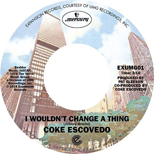 Coke Escovedo: I Won't Change a Thing / Rebirth - 7-INCH SINGLE