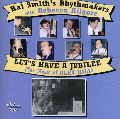 Hal Smith & Rhythmakers: Lets Have A Jubilee - The Music Of Alex Hill - COMPACT DISCS