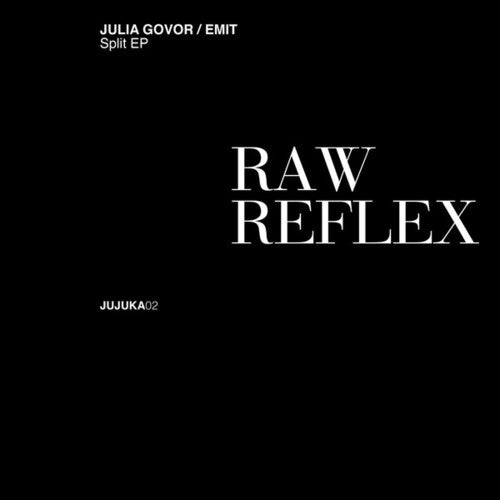 Govor, Julia / Emit: Raw Reflex - 12-INCH SINGLE