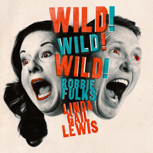 Gail Lewis & Robbie Fulks: Wild! Wild! Wild! - VINYL LP