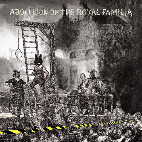 The Orb: Abolition Of The Royal Familia - COMPACT DISCS