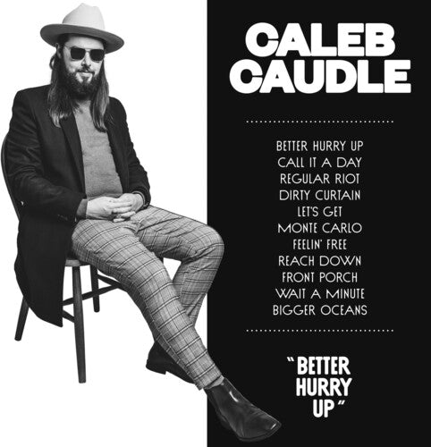 Caleb Caudle: Better Hurry Up - COMPACT DISCS