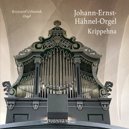 Krzysztof Urbaniak: Johann / Ernst / Hahnel / Orgel - COMPACT DISCS