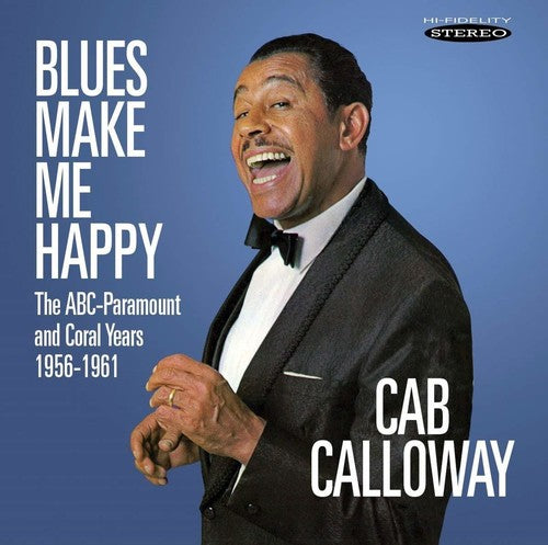 Cab Calloway: Blues Make Me Happy: The Abc-paramount & Coral Years 1956-1961 - COMPACT DISCS