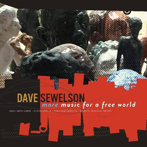Dave Sewelson: More Music For A Free World - COMPACT DISCS