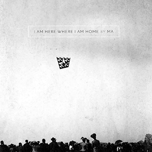 Ma: I Am Here Where I Am Home - CD SINGLE