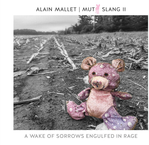 Alain Mallet: Mutt Slang Ii: Wake Of Sorrows Engulfed In Rage - COMPACT DISCS