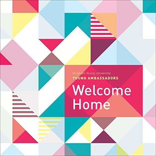 Byu Young Ambassadors: Welcome Home - COMPACT DISCS