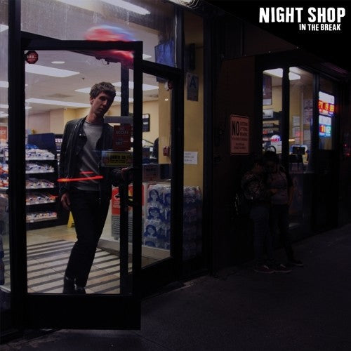 Night Shop: In The Break - VINYL LP