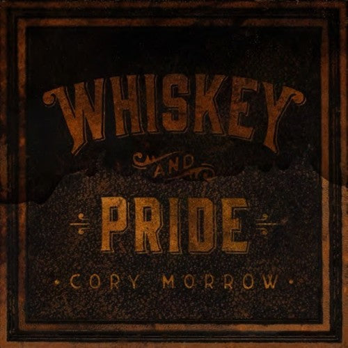 Cory Morrow: Whiskey And Pride - VINYL LP