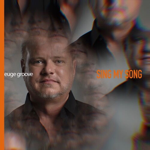 Euge Groove: Sing My Song - COMPACT DISCS