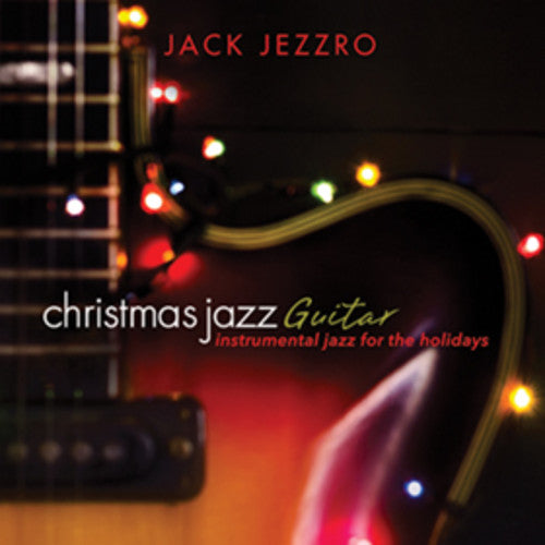 Jack Jezzro: Christmas Jazz Guitar - COMPACT DISCS