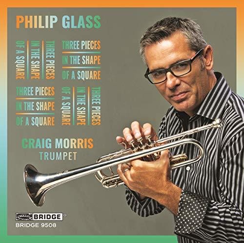 Glass / Morris: Three Pieces in the Shape of a Square - COMPACT DISCS