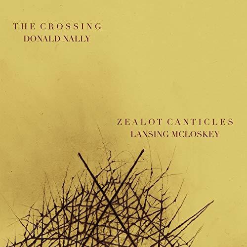 McLoskey / Nally: Zealot Canticles - COMPACT DISCS