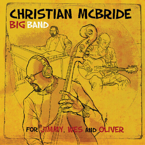 Christian McBride Big Band: For Jimmy, Wes And Oliver - COMPACT DISCS