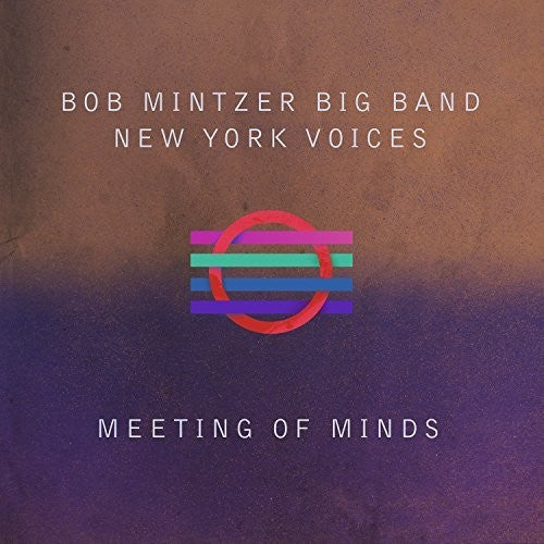 Mintzer, Bob Big Band / New York Voices: Meeting Of Minds - COMPACT DISCS