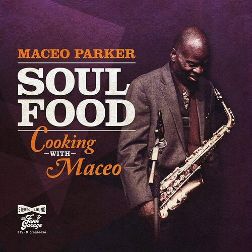 Maceo Parker: Soul Food - Cooking With Maceo - VINYL LP