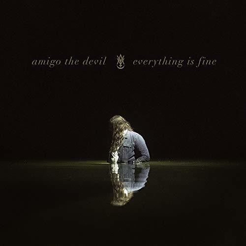 Amigo the Devil: Everything Is Fine - COMPACT DISCS