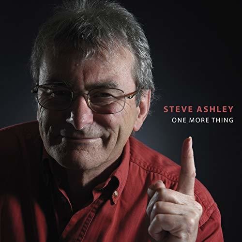 Steve Ashley: One More Thing - COMPACT DISCS