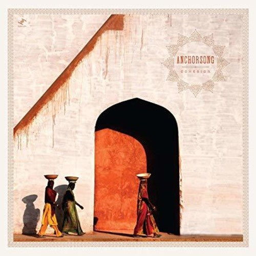 Anchorsong: Cohesion - VINYL LP