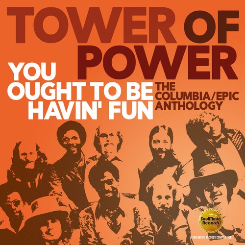 Tower of Power: You Ought To Be Havin Fun: Columbia / Epic Anthology - COMPACT DISCS