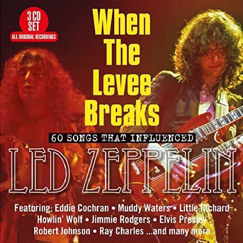When the Levee Breaks: 60 Songs That Influenced: When The Levee Breaks: 60 Songs That Influenced Led Zeppelin / Various - COMPACT DISCS