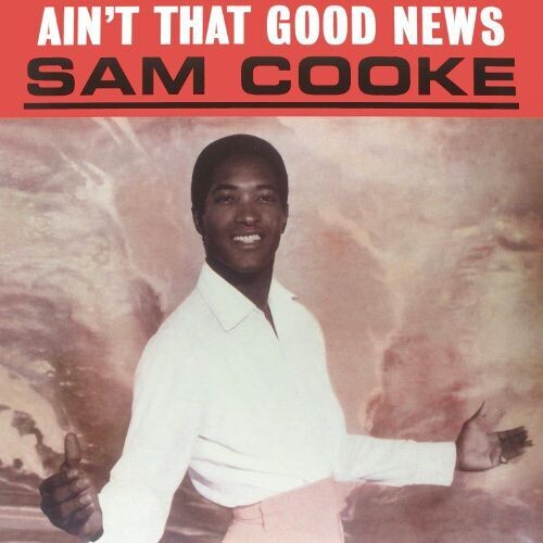 Sam Cooke: Ain't That Good News - COMPACT DISCS