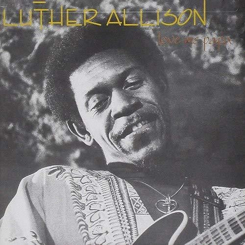 Luther Allison: Love Me Papa - COMPACT DISCS