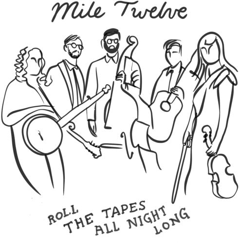 Mile Twelve: Roll The Tapes All Night Long - COMPACT DISCS