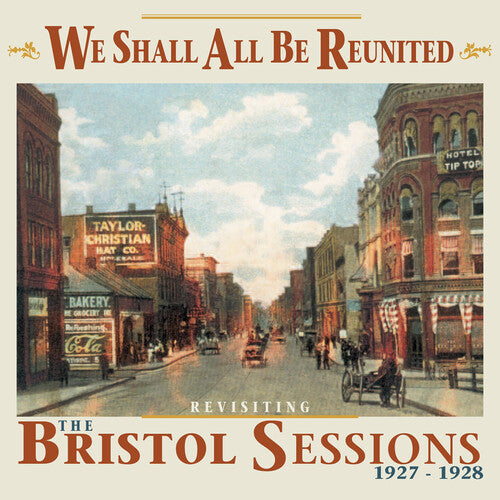 Various Artists: We Shall All Be Reunited: Revisiting Bristol Sessions 1927-1928 (Various Artists) - COMPACT DISCS