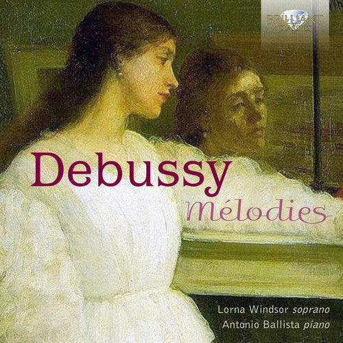 Debussy / Windsor / Ballista: Melodies - COMPACT DISCS
