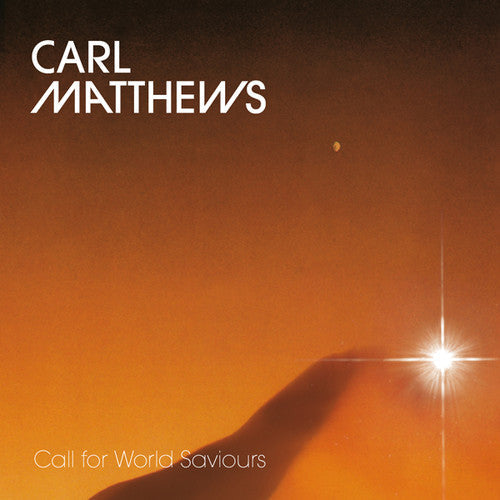 Carl Matthews: Call for World Saviours - VINYL LP