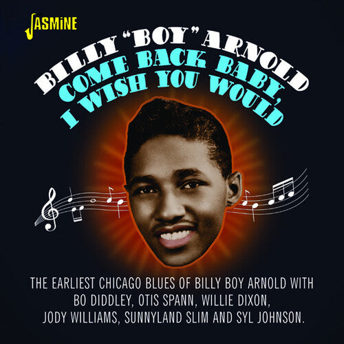 Billy Boy Arnold: Come Back Baby I Wish You Would - COMPACT DISCS