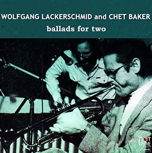 Baker, Chet & Lackersd, Wolfgang: Ballads For Two - COMPACT DISCS