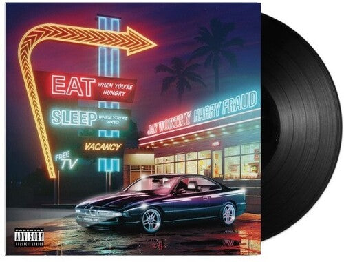 Worthy, Jay & Harry Fraud: Eat When You're Hungry Sleep When Your Tired - VINYL LP