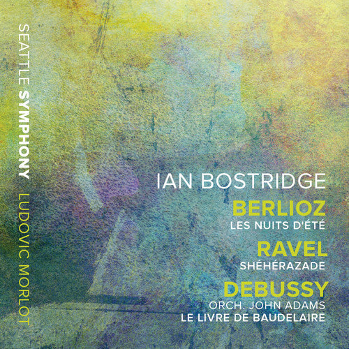 Berlioz / Bostridge / Seattle Symphony: Nuits D'ete / Sheherazade / Livre de Baudelaire - COMPACT DISCS