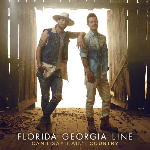 Florida Georgia Line: Can't Say I Ain't Country - COMPACT DISCS