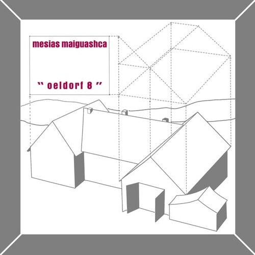 Maiguashca, Mesias: Oeldorf 8 - COMPACT DISCS