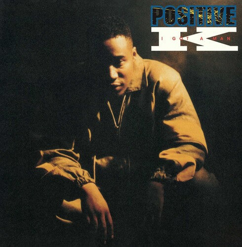 Positive K: I Got A Man - 7-INCH SINGLE