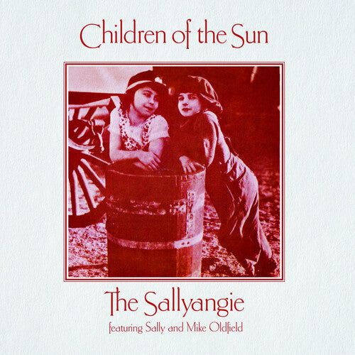 Sallyangie ( Oldfield, Mike & Sally ): Children Of The Sun - COMPACT DISCS