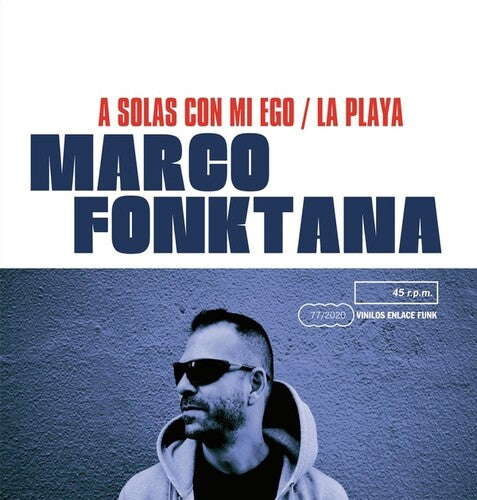 Marco Fonktana: A Solas Con Mi Ego / La Playa - 7-INCH SINGLE