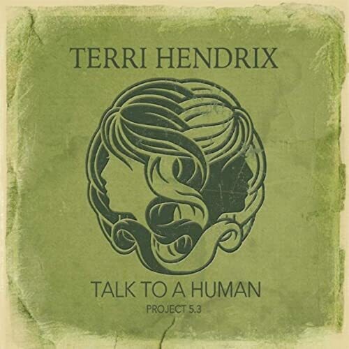Terri Hendrix: Talk to a Human - COMPACT DISCS