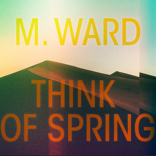 M. Ward: Think Of Spring - COMPACT DISCS
