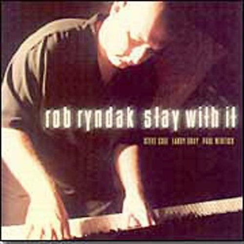 Rob Ryndak: Stay with It - COMPACT DISCS