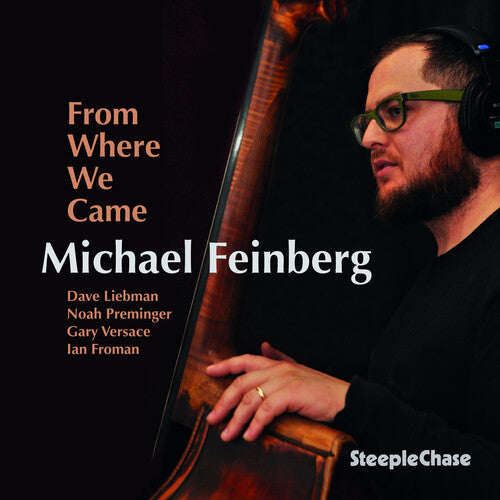 Michael Feinberg: From Where We Came - COMPACT DISCS