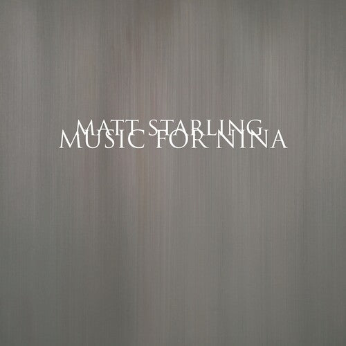 Matt Starling: Music For Nina - COMPACT DISCS